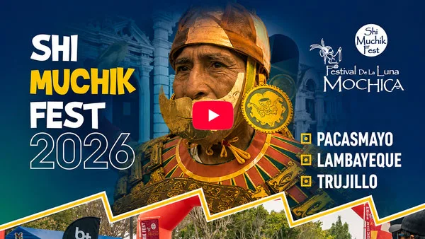 Shi Muchik Fest 2026 – Pacasmayo, Lambayeque, Trujillo